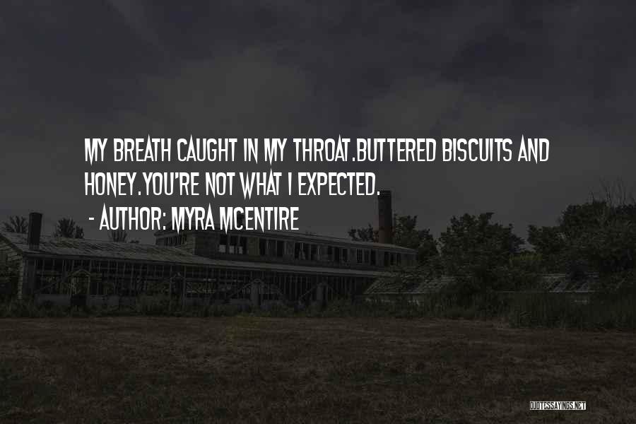 You're Caught Quotes By Myra McEntire