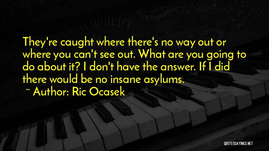 You're Caught Quotes By Ric Ocasek