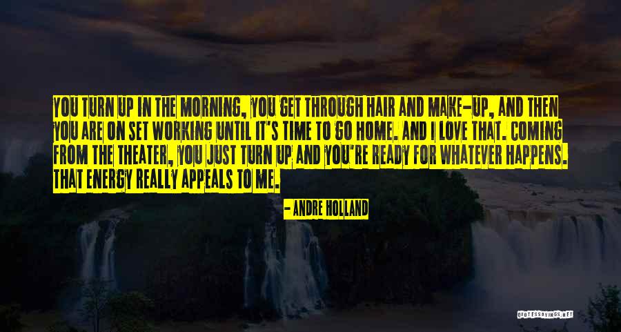 You're Coming Home Quotes By Andre Holland