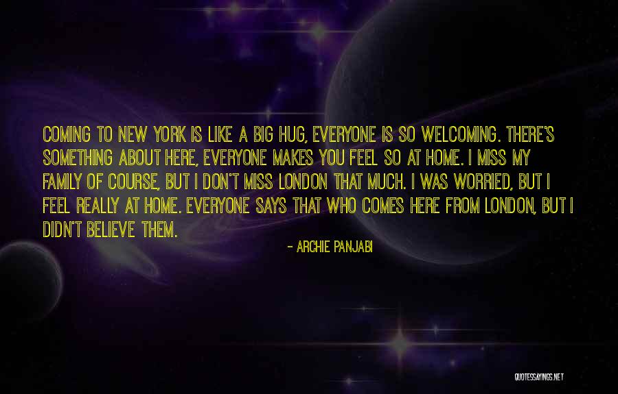 You're Coming Home Quotes By Archie Panjabi