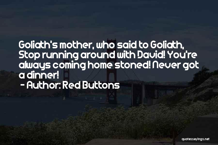 You're Coming Home Quotes By Red Buttons