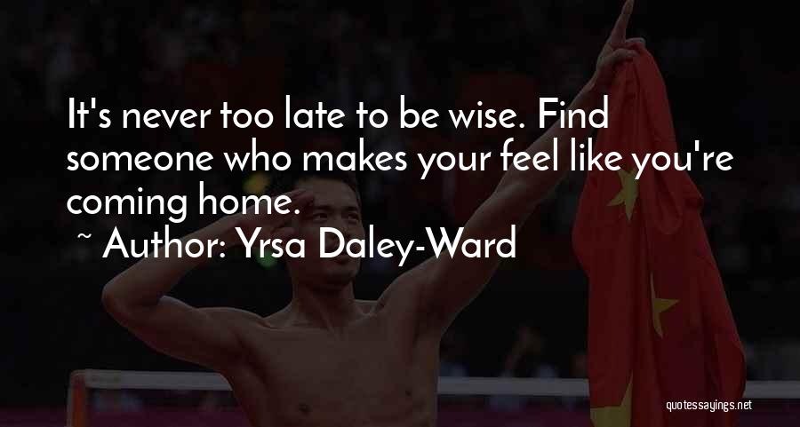You're Coming Home Quotes By Yrsa Daley-Ward