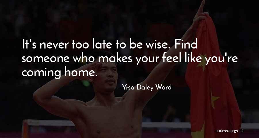 You're Coming Home Quotes By Yrsa Daley-Ward