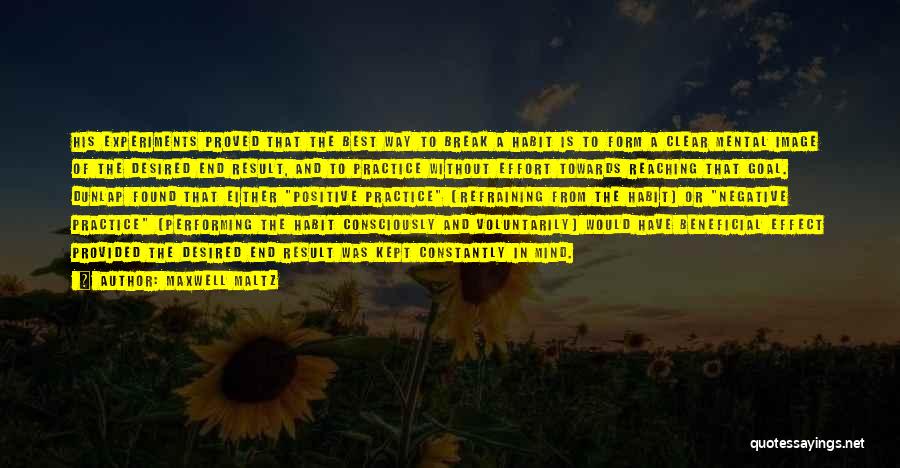 You're Constantly On My Mind Quotes By Maxwell Maltz You're Constantly On My Mind Quotes By Maxwell Maltz
