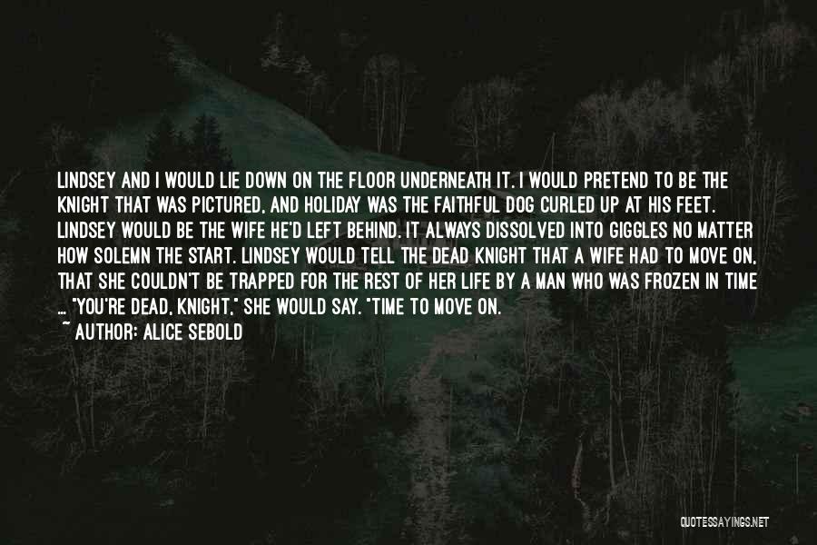You're Dead Quotes By Alice Sebold