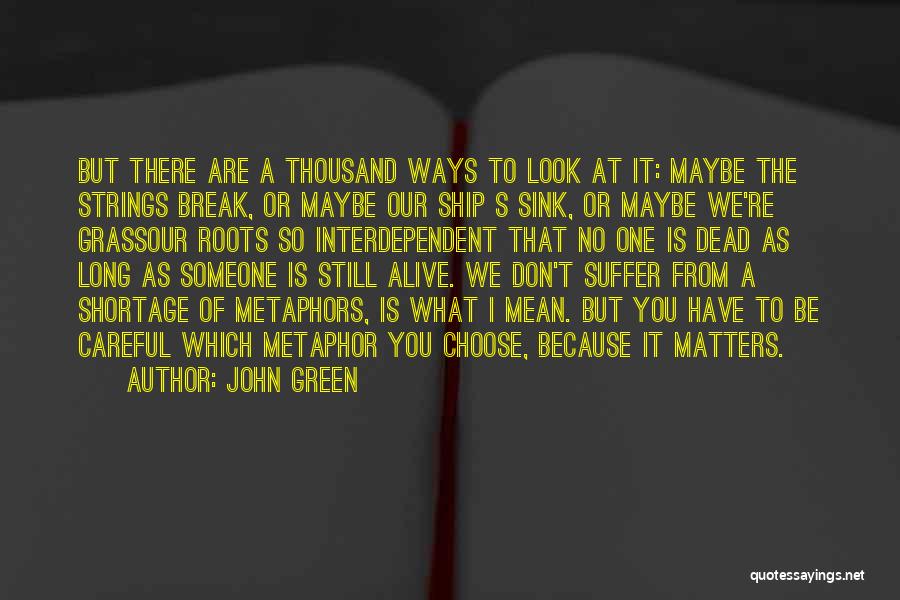 You're Dead Quotes By John Green