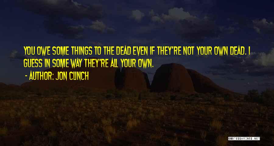 You're Dead Quotes By Jon Clinch