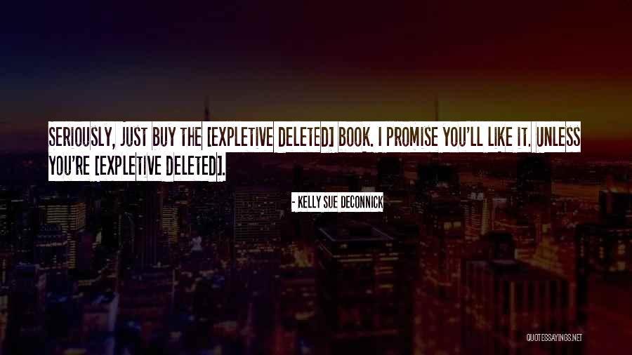 You're Deleted Quotes By Kelly Sue DeConnick You're Deleted Quotes By Kelly Sue DeConnick