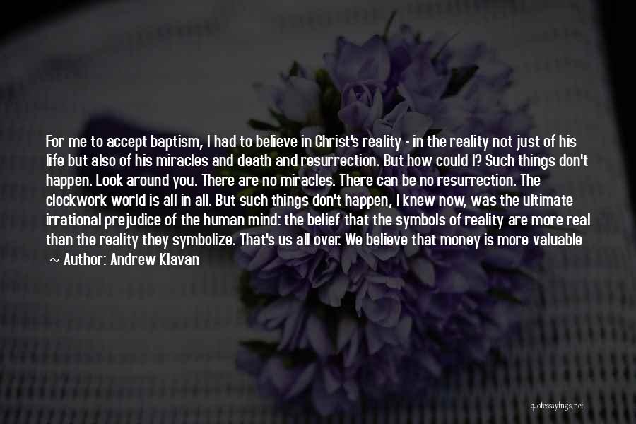 You're Deluded Quotes By Andrew Klavan