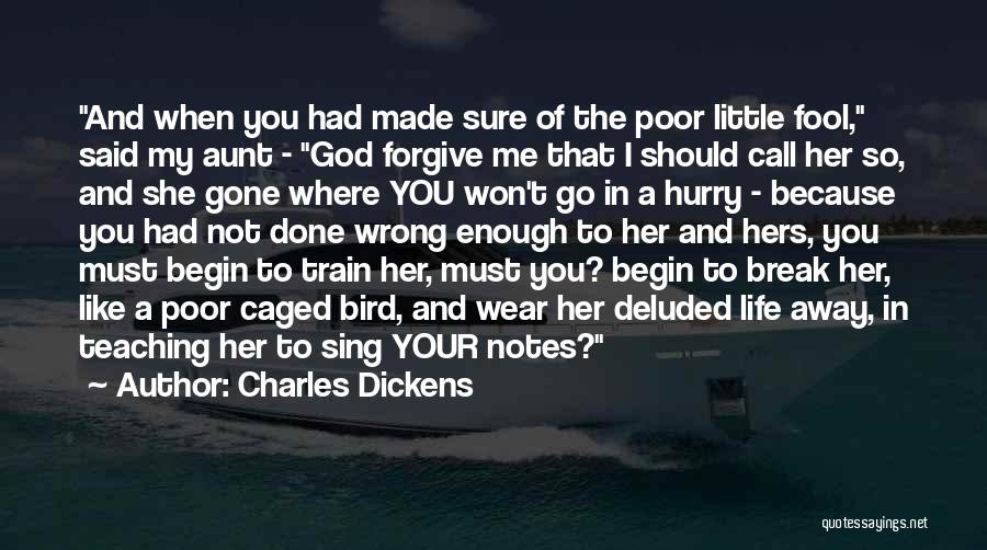 You're Deluded Quotes By Charles Dickens