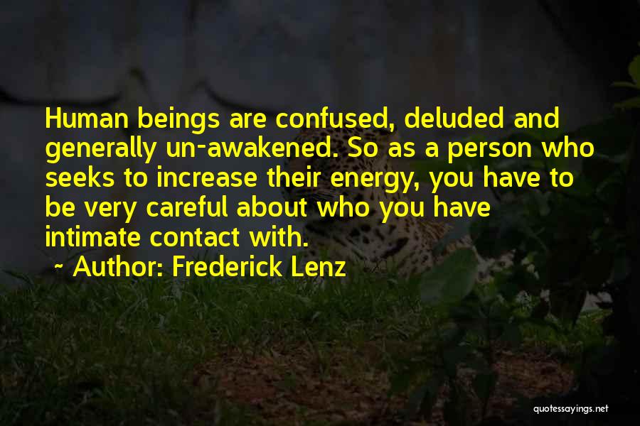 You're Deluded Quotes By Frederick Lenz