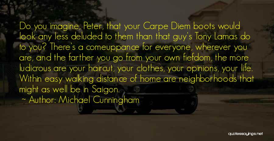 You're Deluded Quotes By Michael Cunningham