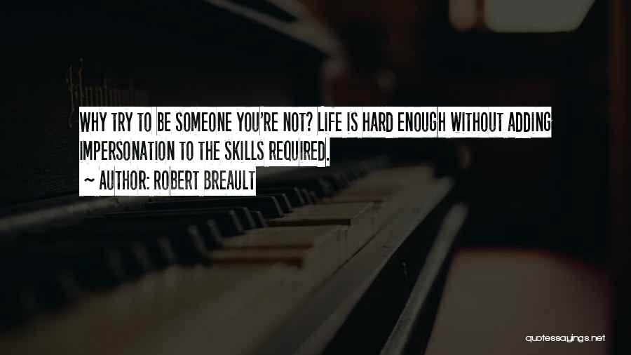 You're Enough Quotes By Robert Breault