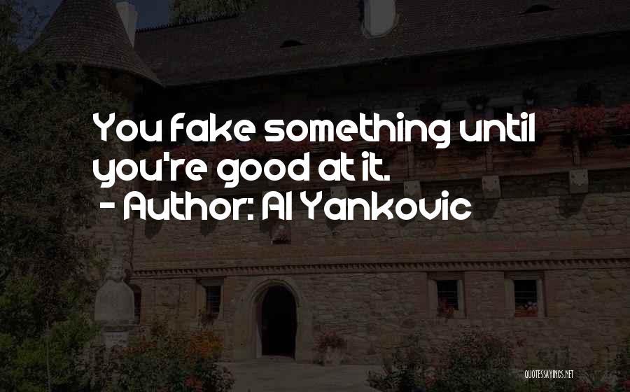 You're Fake Quotes By Al Yankovic