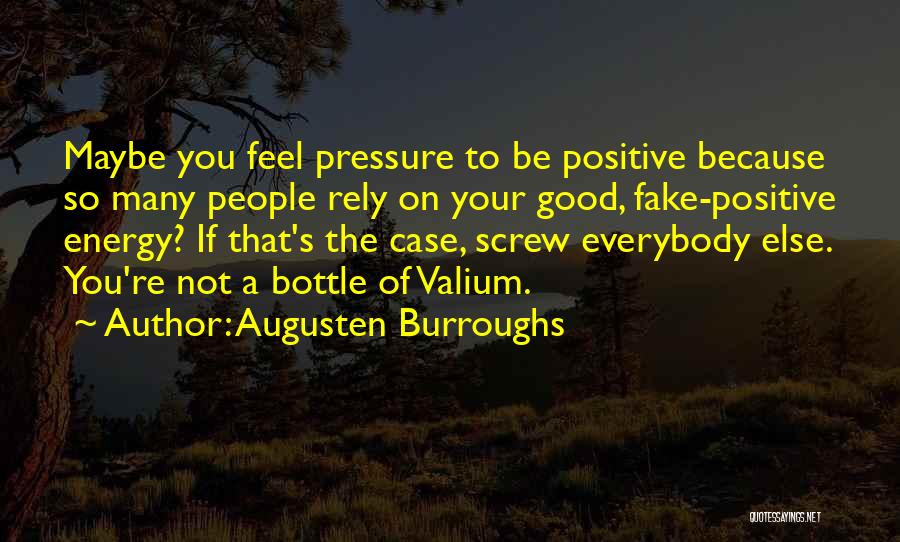 You're Fake Quotes By Augusten Burroughs