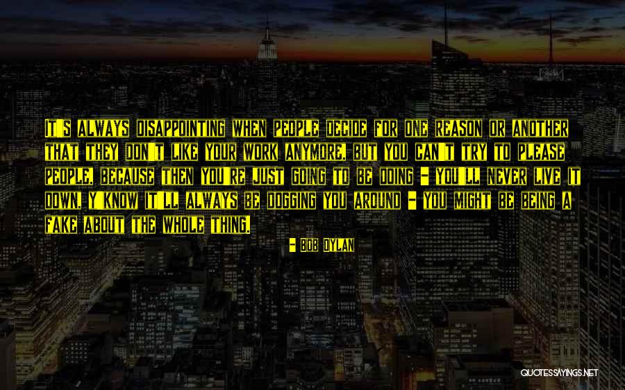 You're Fake Quotes By Bob Dylan You're Fake Quotes By Bob Dylan
