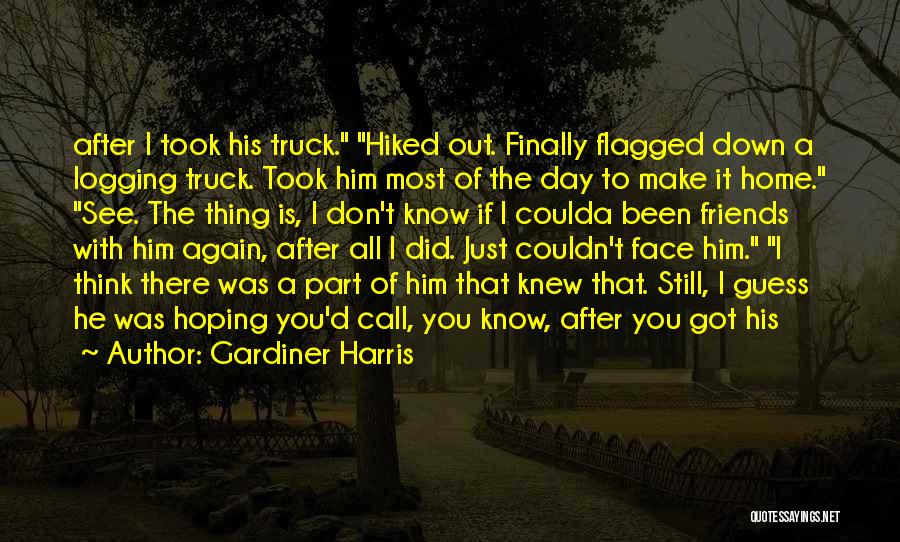 You're Finally Home Quotes By Gardiner Harris