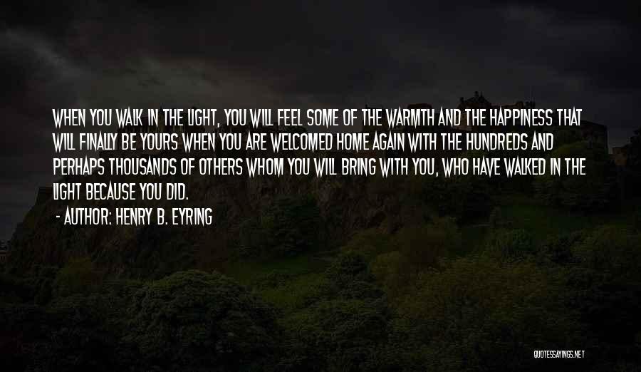You're Finally Home Quotes By Henry B. Eyring