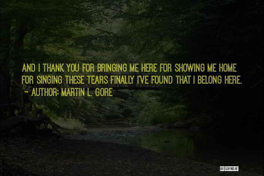 You're Finally Home Quotes By Martin L. Gore