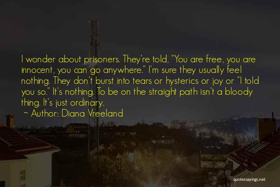 You're Free Quotes By Diana Vreeland