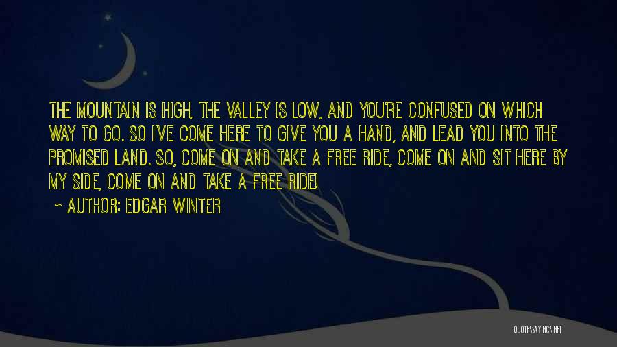 You're Free To Go Quotes By Edgar Winter