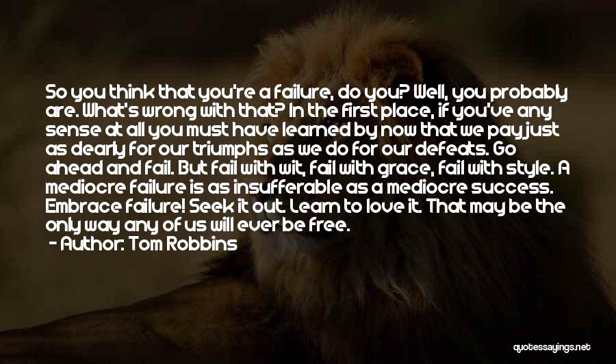 You're Free To Go Quotes By Tom Robbins