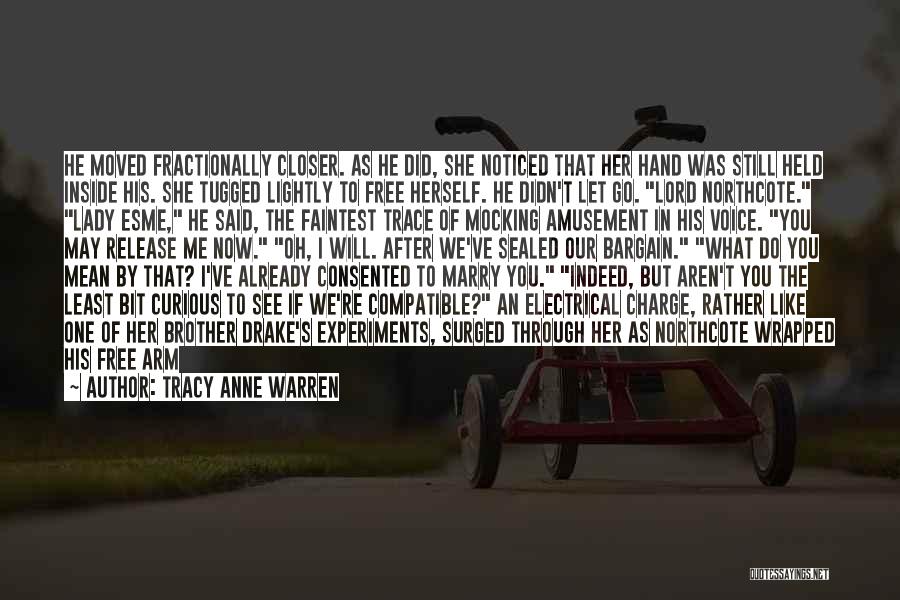 You're Free To Go Quotes By Tracy Anne Warren