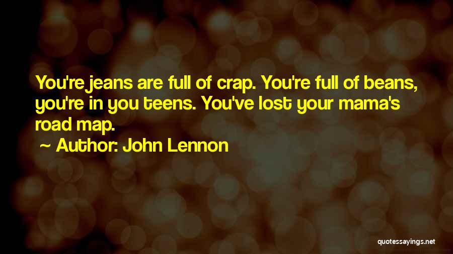 You're Full Of Crap Quotes By John Lennon