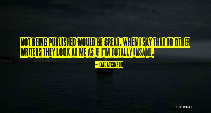 Youre Gayer Than Quotes By Kate Atkinson Youre Gayer Than Quotes By Kate Atkinson