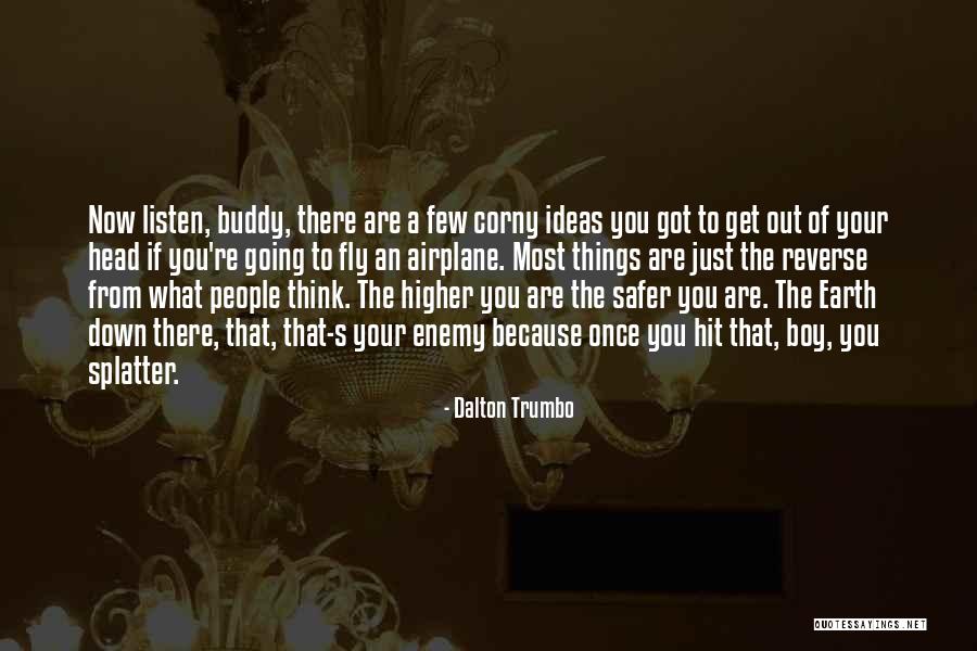 You're Going Down Quotes By Dalton Trumbo