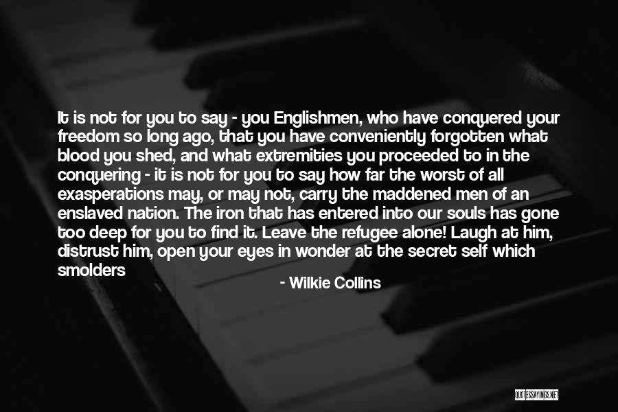 You're Gone But Not Forgotten Quotes By Wilkie Collins You're Gone But Not Forgotten Quotes By Wilkie Collins