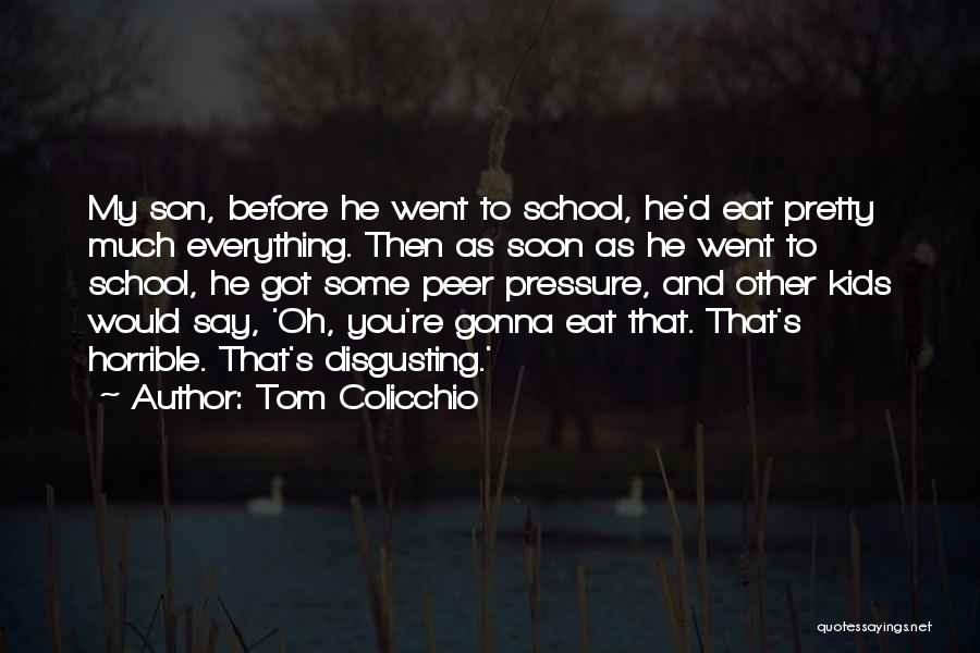 You're Gonna Be Ok Quotes By Tom Colicchio