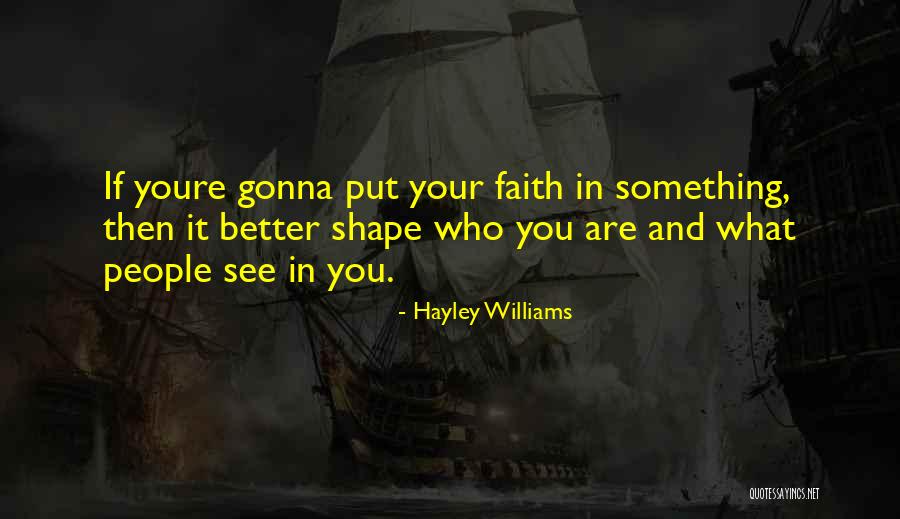 Youre Gonna Quotes By Hayley Williams