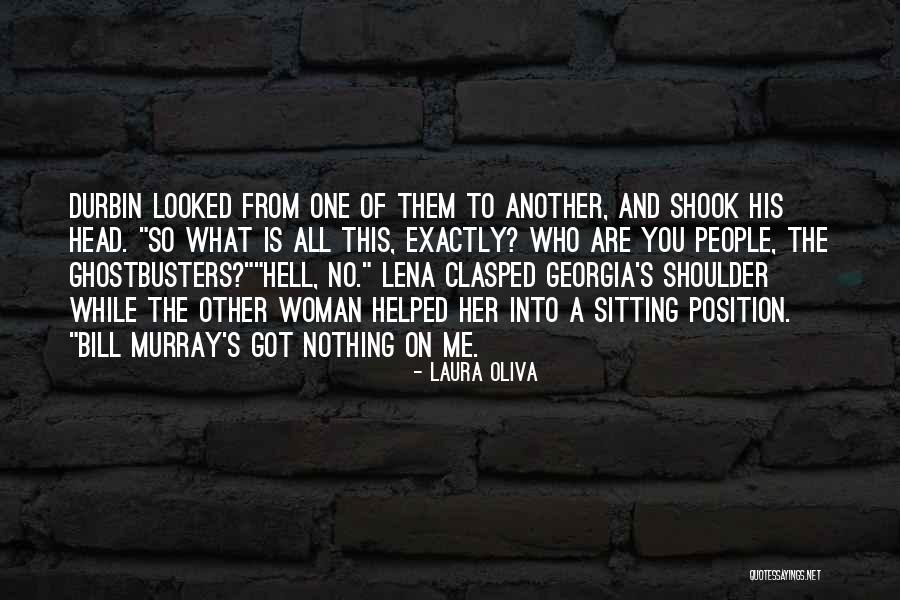 Youre Gonna Quotes By Laura Oliva