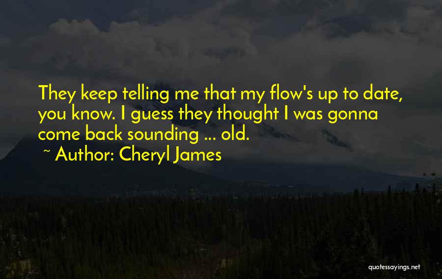 You're Gonna Want Me Back Quotes By Cheryl James