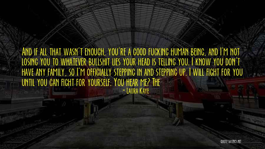 You're Good Enough Quotes By Laura Kaye You're Good Enough Quotes By Laura Kaye