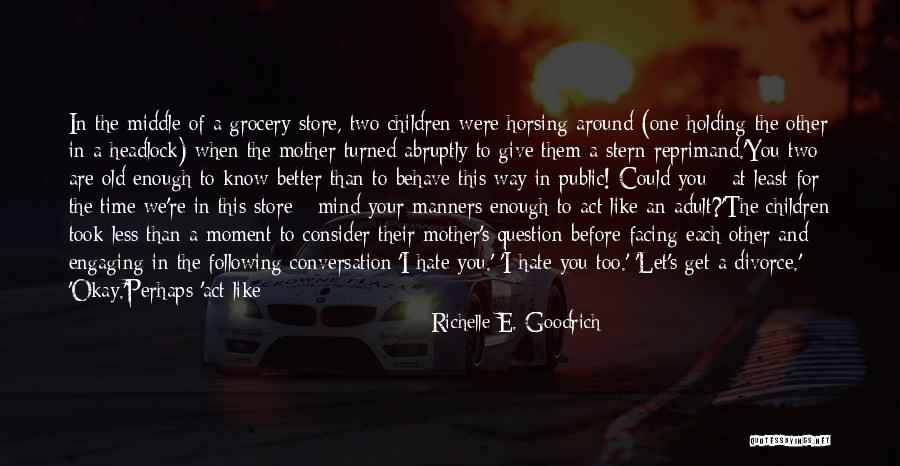 You're Good Enough Quotes By Richelle E. Goodrich You're Good Enough Quotes By Richelle E. Goodrich
