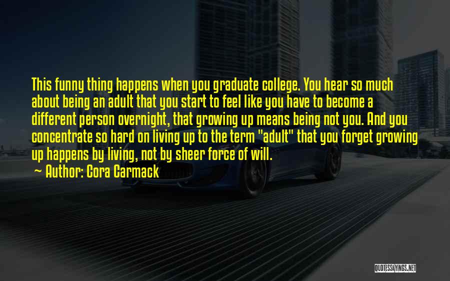 You're Hard To Forget Quotes By Cora Carmack