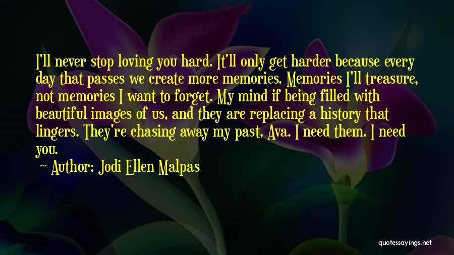 You're Hard To Forget Quotes By Jodi Ellen Malpas