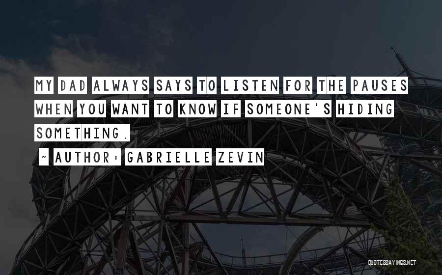 You're Hiding Something Quotes By Gabrielle Zevin