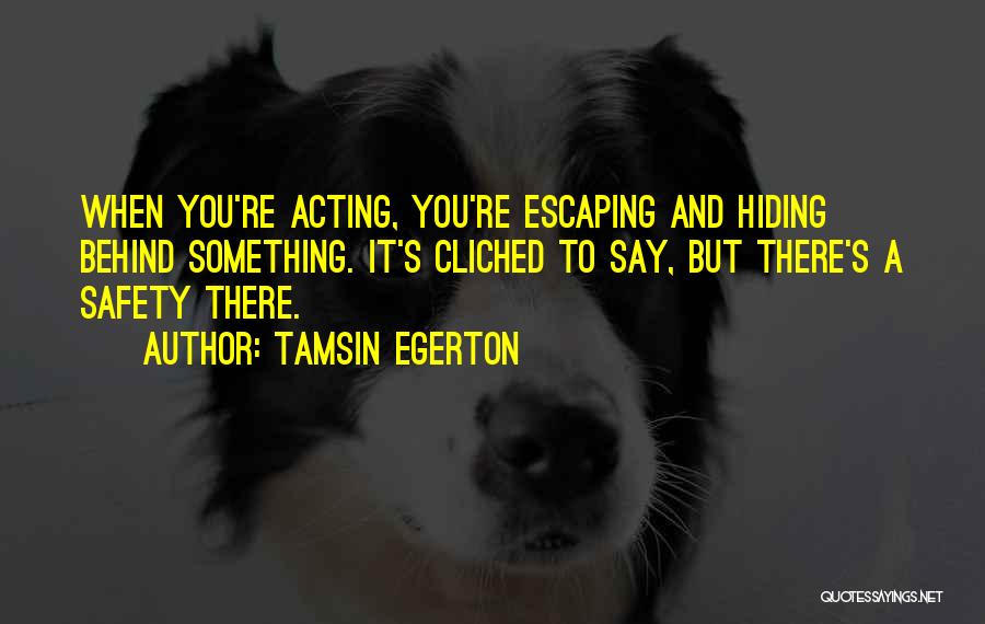 You're Hiding Something Quotes By Tamsin Egerton