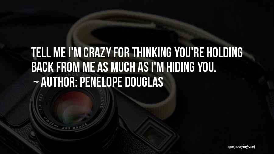 You're Holding Me Back Quotes By Penelope Douglas