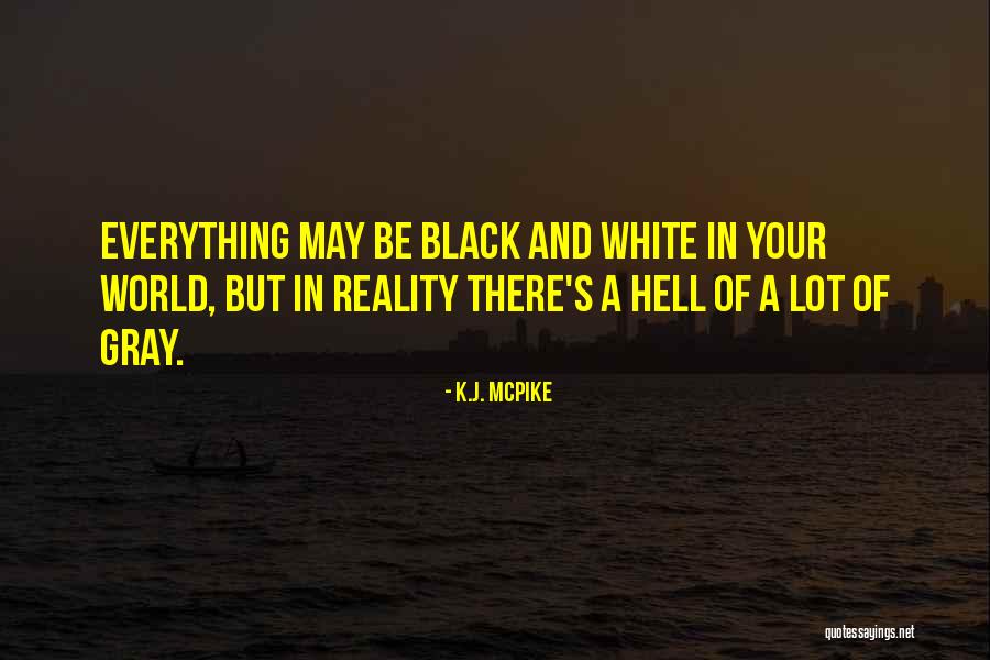 Youre Hotter Than Quotes By K.J. McPike Youre Hotter Than Quotes By K.J. McPike