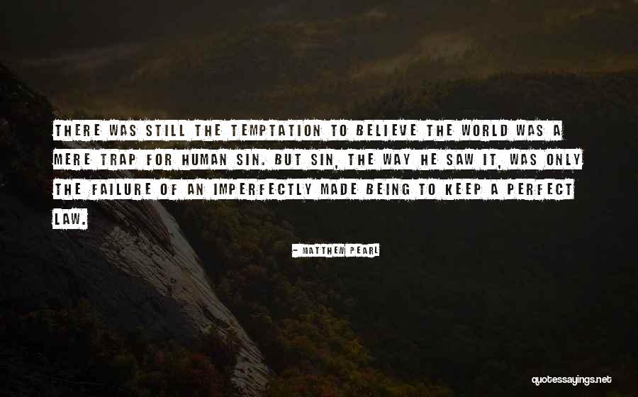 You're Imperfectly Perfect Quotes By Matthew Pearl You're Imperfectly Perfect Quotes By Matthew Pearl
