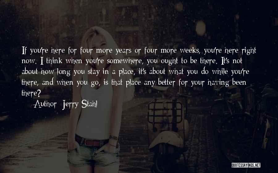 You're In A Better Place Now Quotes By Jerry Stahl