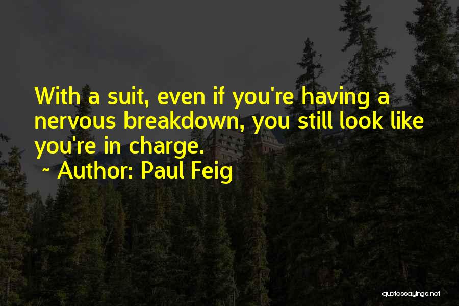 You're In Charge Quotes By Paul Feig