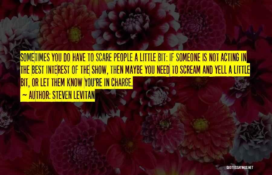 You're In Charge Quotes By Steven Levitan