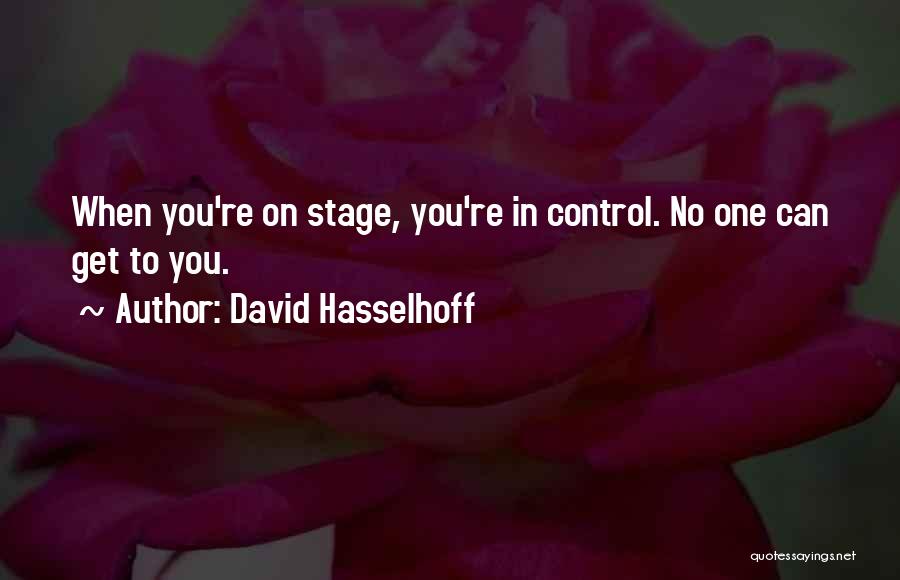 You're In Control Quotes By David Hasselhoff