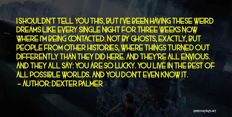 You're In Control Quotes By Dexter Palmer