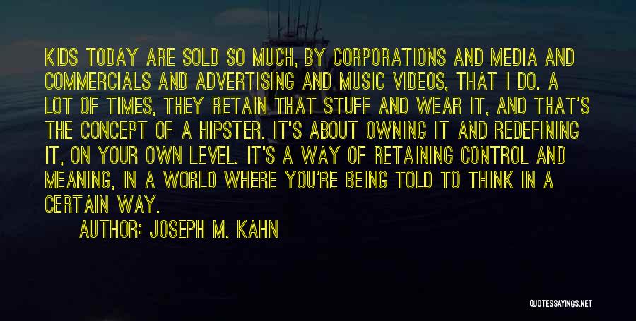 You're In Control Quotes By Joseph M. Kahn